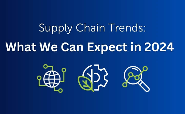 Supply Chain Trends What We Can Expect In 2024 Blume Global